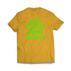 Auto Correct Can go to He'll T-Shirt