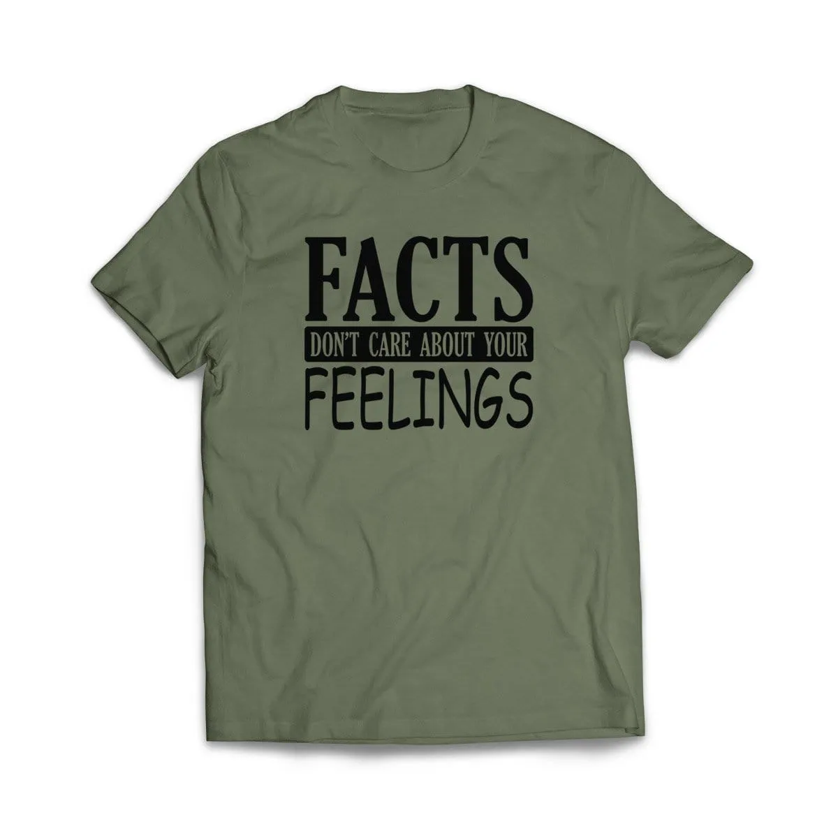 Facts Don't care About Your Feelings T-Shirt