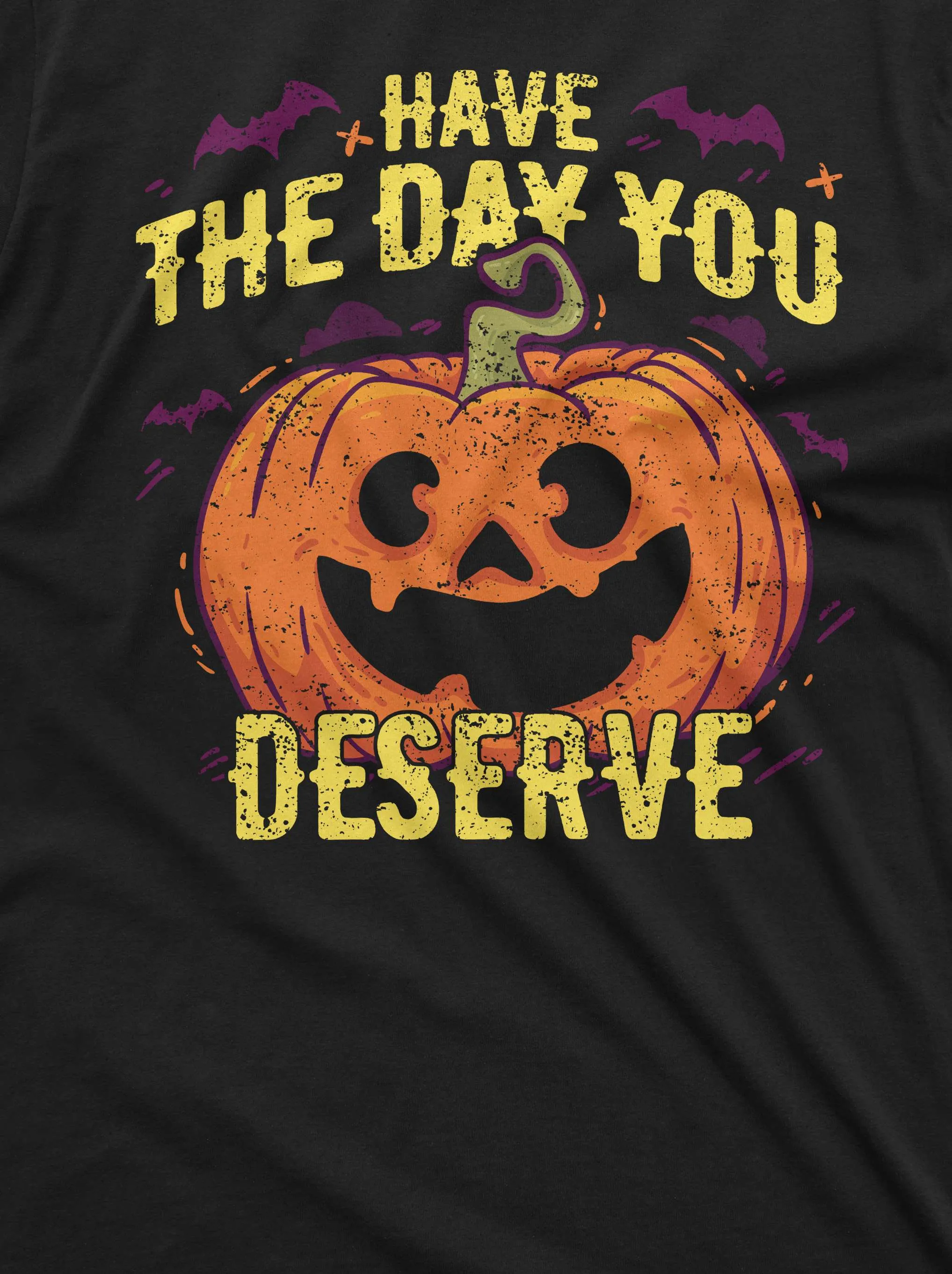Funny Halloween Shirt Have The Day You Deserve Shirt Halloween Pumpkin Tee Scary Pumpkin Shirt
