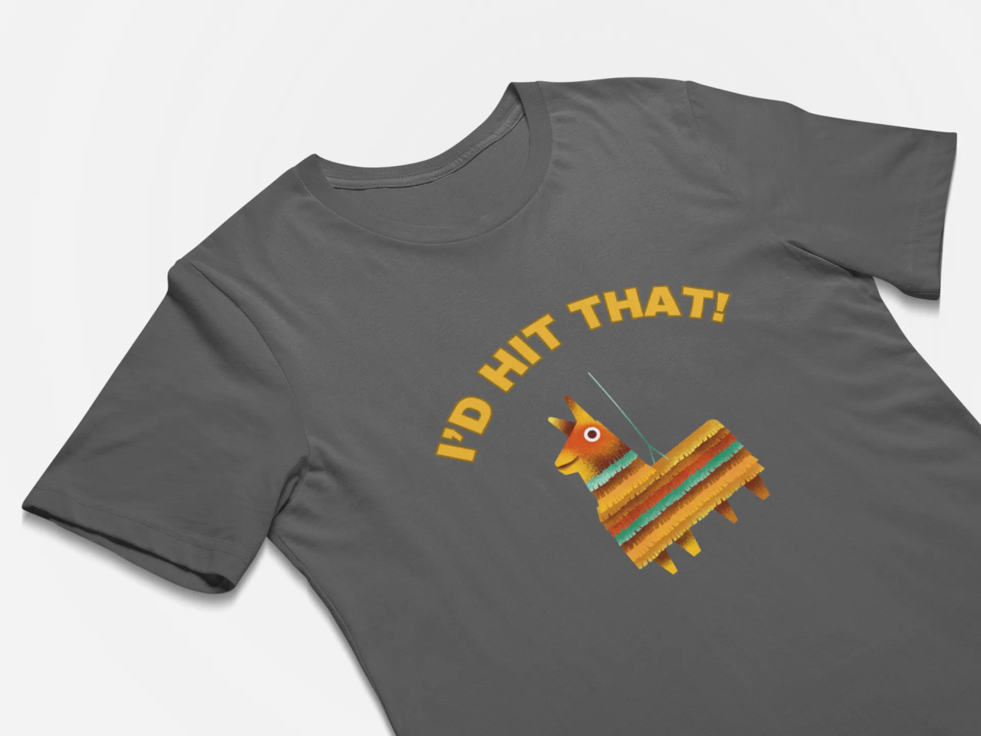 I'd Hit That - Pinata