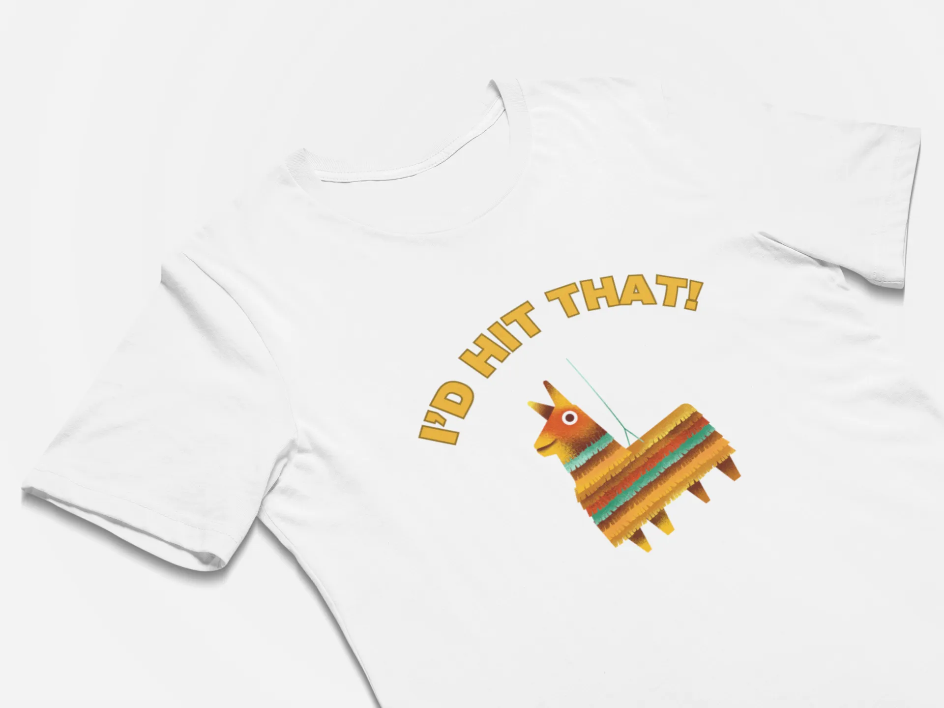 I'd Hit That - Pinata