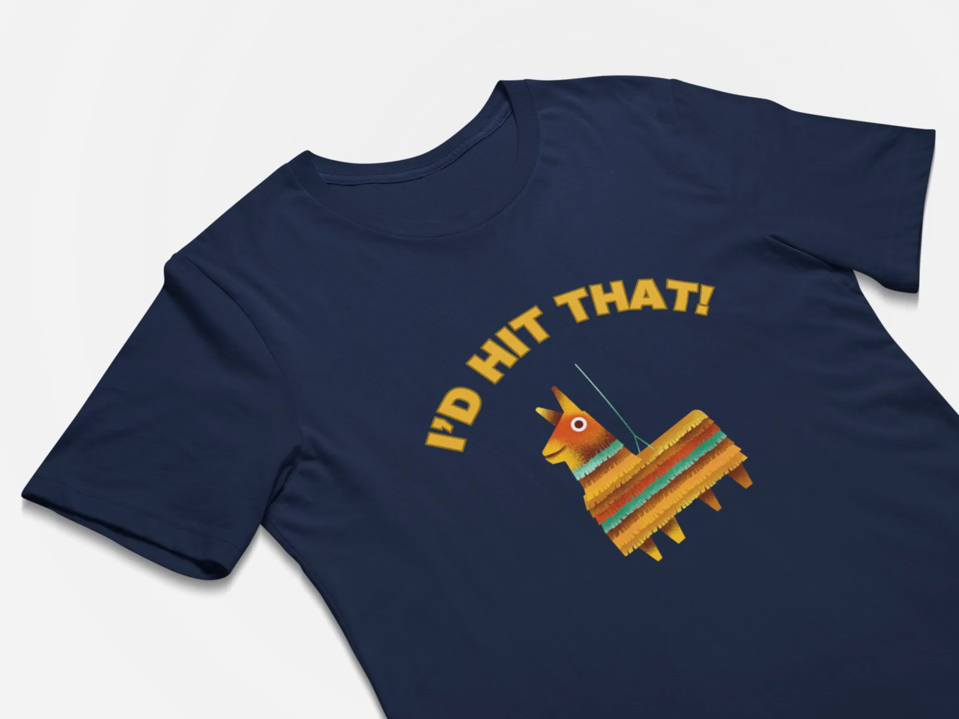 I'd Hit That - Pinata