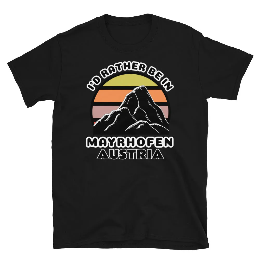 I'd Rather Be in Mayrhofen Austria T-Shirt | Vintage Sunset Mountain