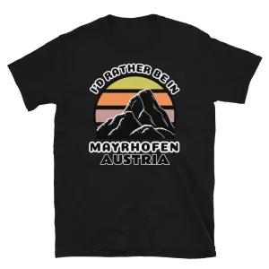 I'd Rather Be in Mayrhofen Austria T-Shirt | Vintage Sunset Mountain
