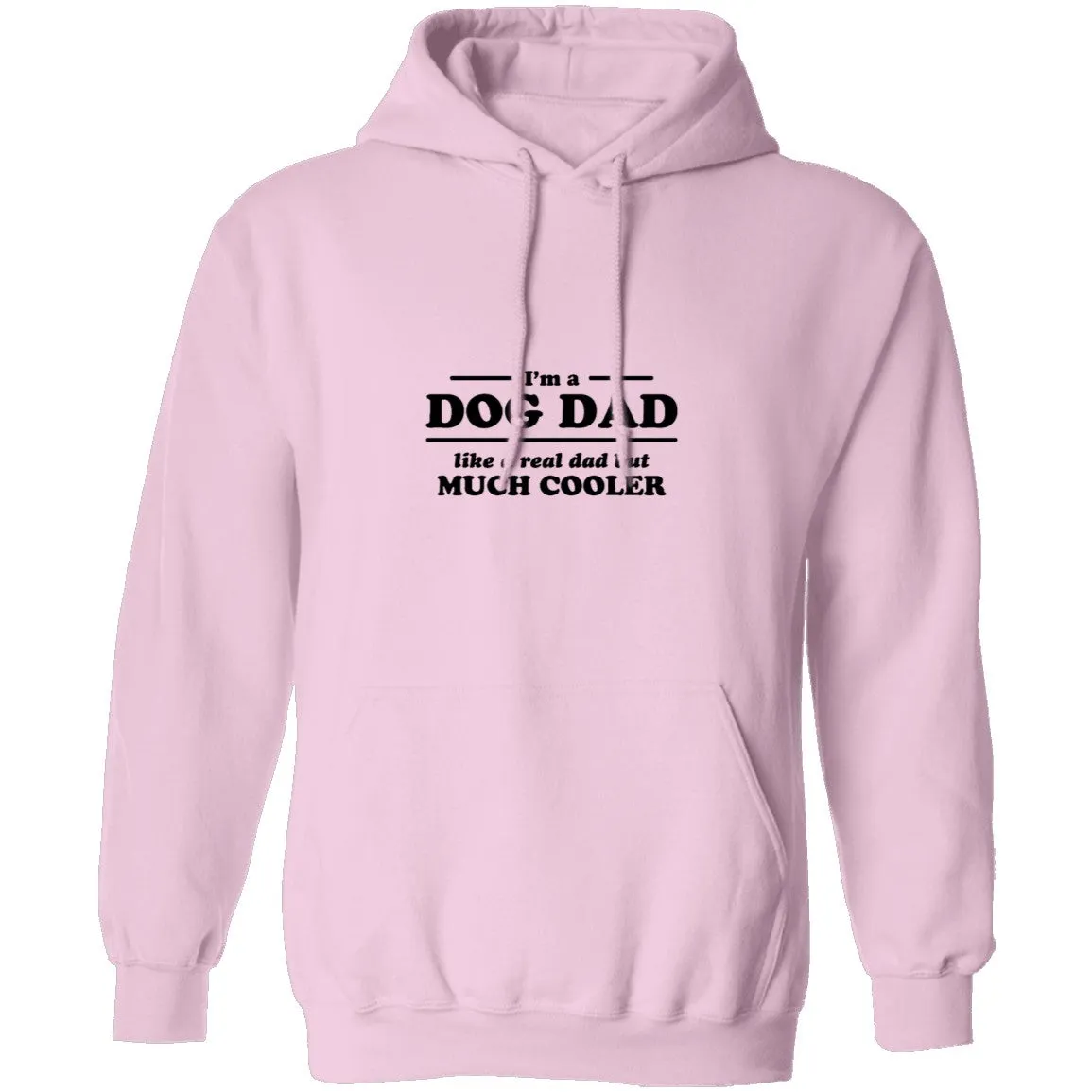 I'm A Dog Dad Like A Real Dad But Much Cooler T-Shirt