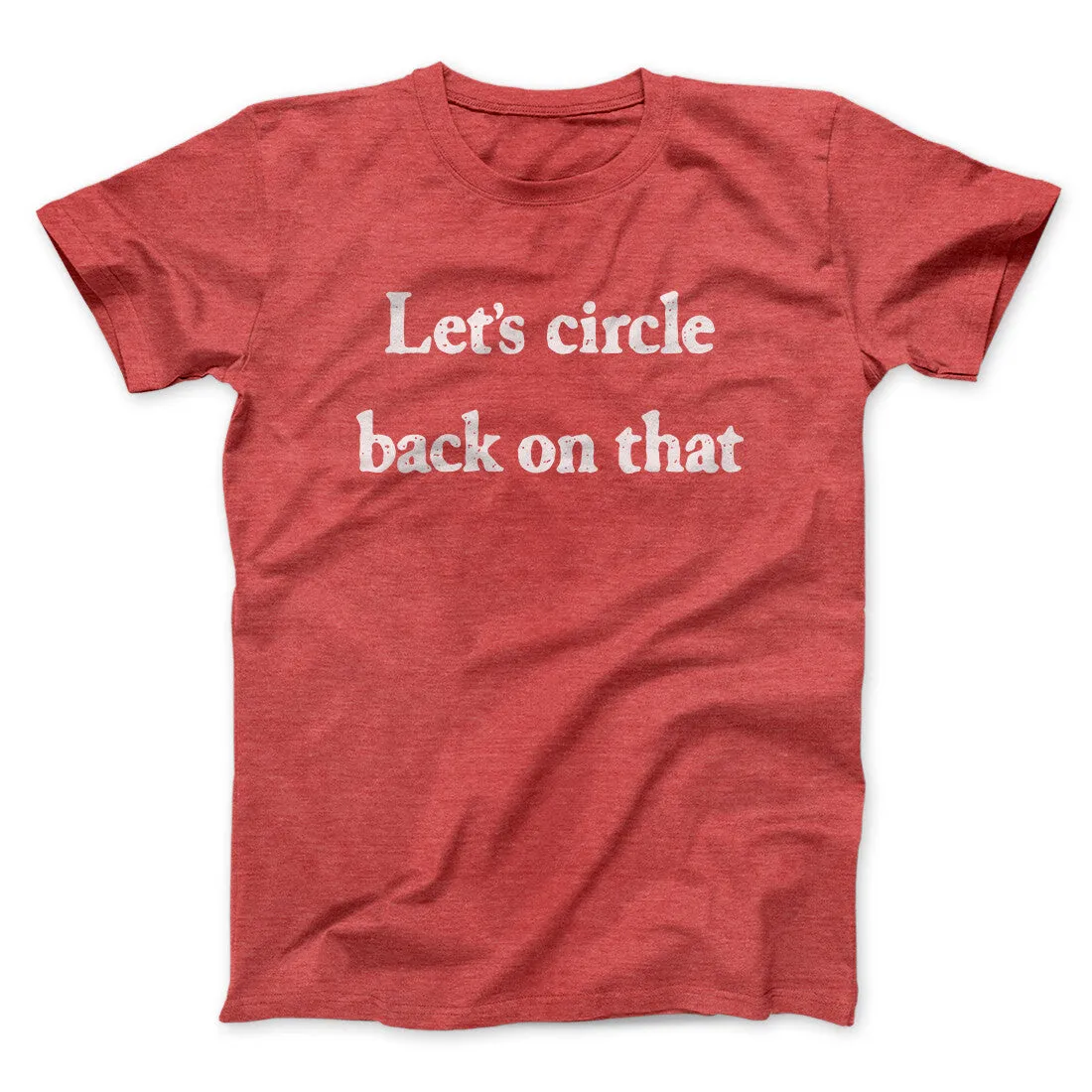 Let’s Circle Back On That Funny Men/Unisex T-Shirt