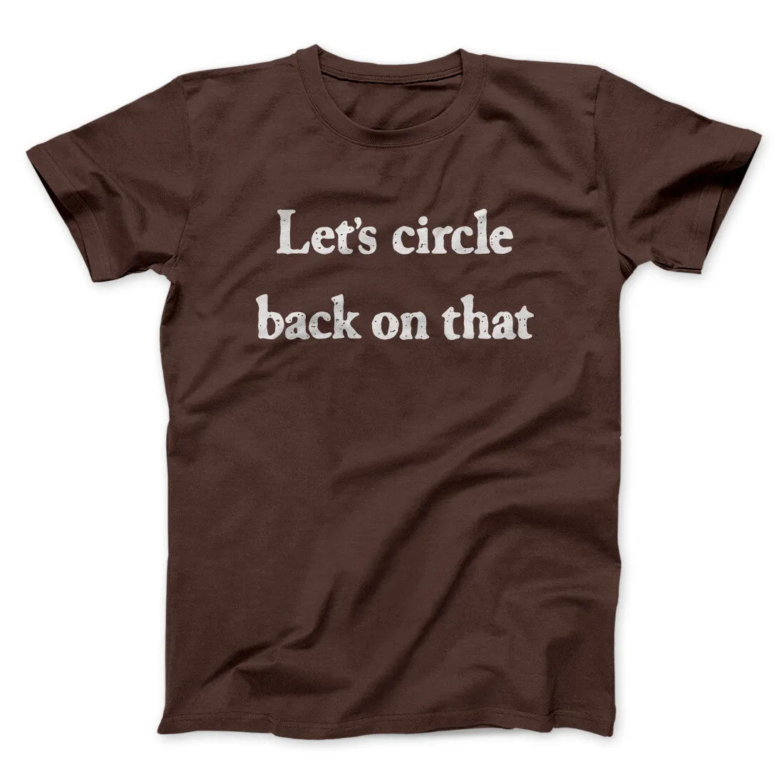 Let’s Circle Back On That Funny Men/Unisex T-Shirt
