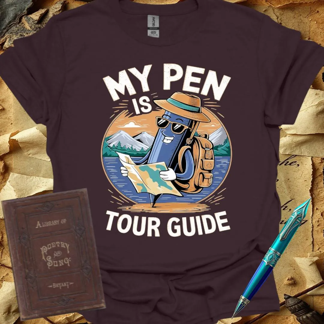 My Pen is my Tour Guide T-Shirt