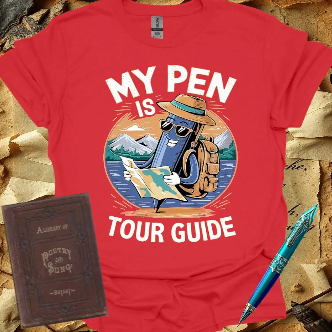My Pen is my Tour Guide T-Shirt