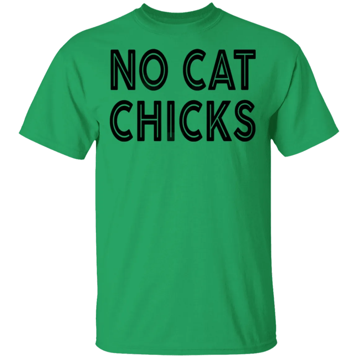 No Cat Chicks T-Shirt