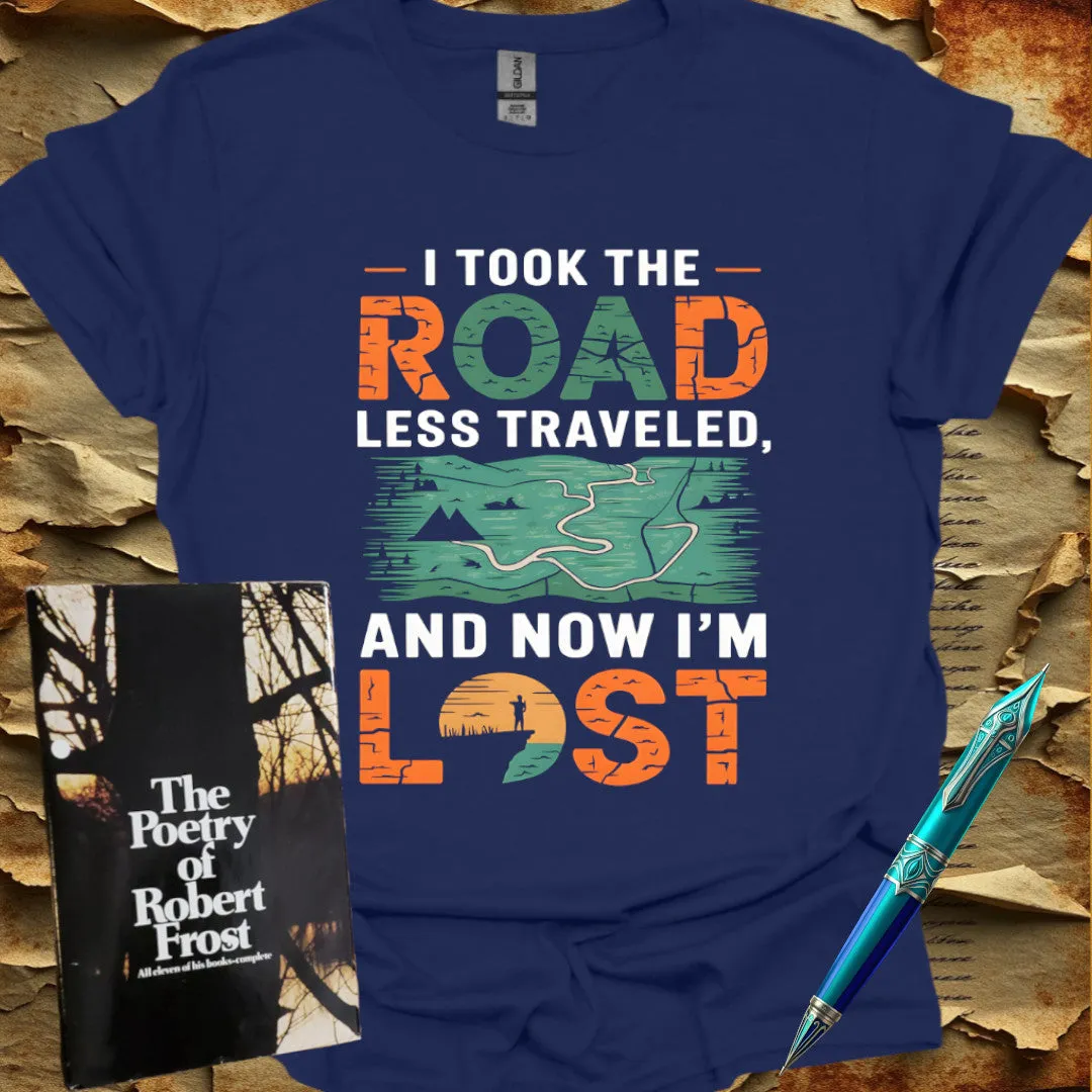 Now I'm Lost - by Frost T-Shirt