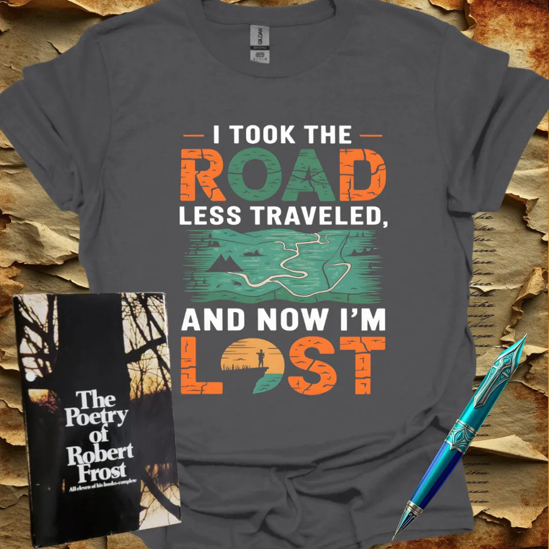 Now I'm Lost - by Frost T-Shirt