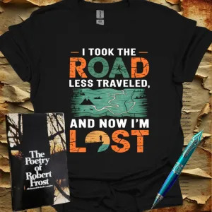 Now I'm Lost - by Frost T-Shirt