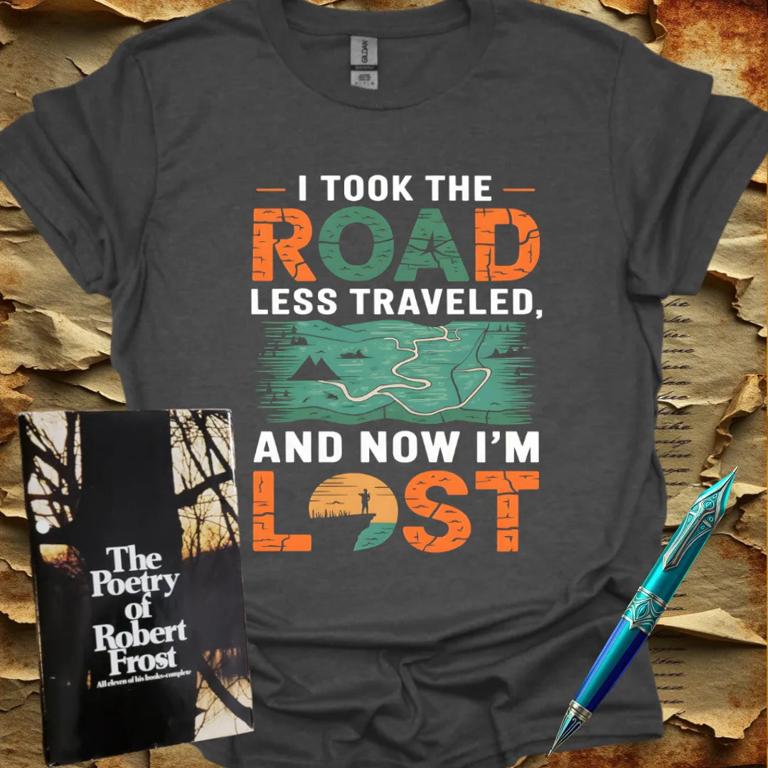 Now I'm Lost - by Frost T-Shirt