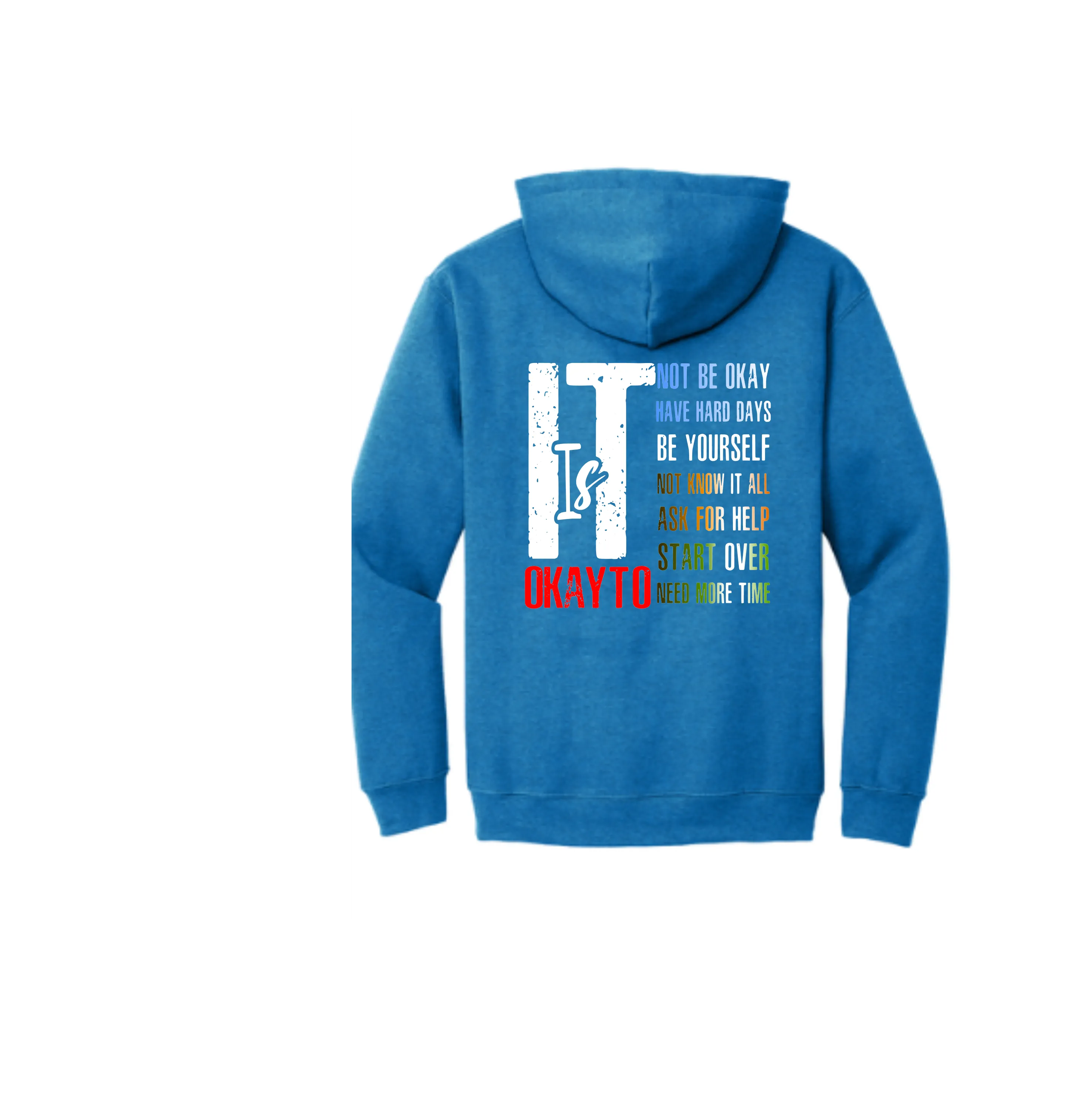 "IT'S OKAY" Motivational Mental Health Sweatshirt, Hoodie, T-Shirt | Unisex