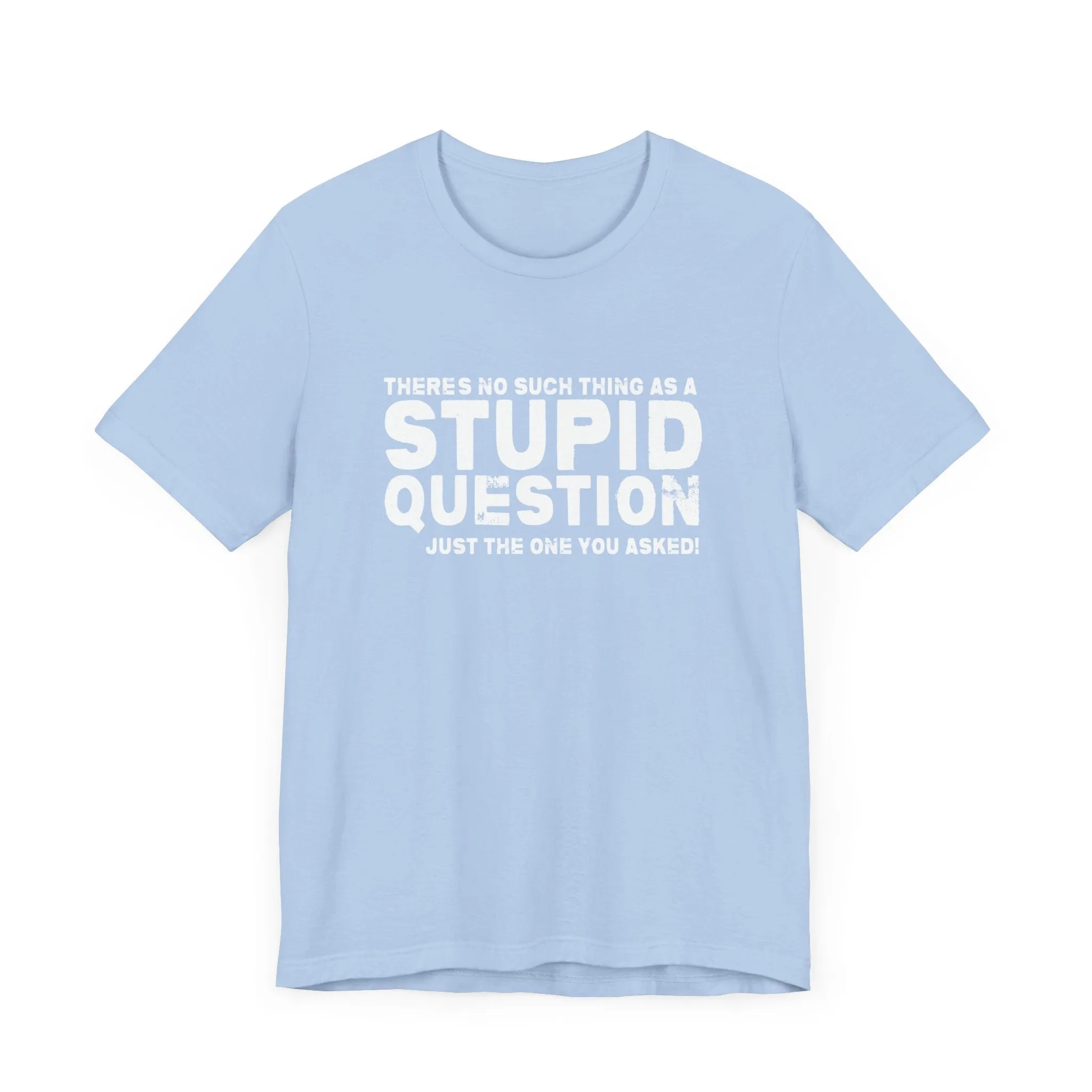 Stupid Tee - white print