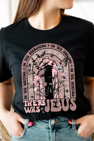 There Was Jesus Graphic Tee - Curvy 