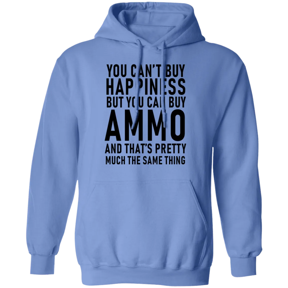 You Can't Buy Happiness But You Can Buy Ammo And THat's Pretty Much The Same Thing T-Shirt